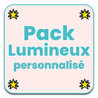 PERSONNALISEZ VOTRE PACK LUMINEUX 🌟